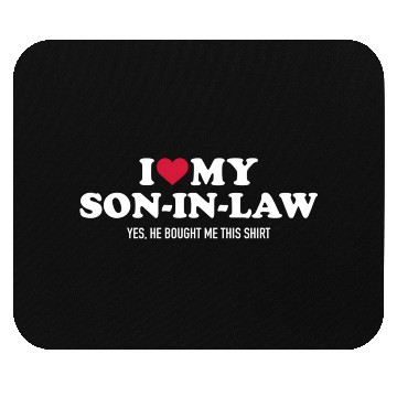 Discover I Love My Son-In-Law For Father-In-Law Mouse Pads