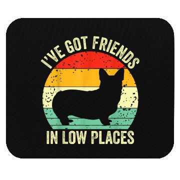 Discover Zekonga Corgi Ive Got Friends In Low Places Mouse Pads