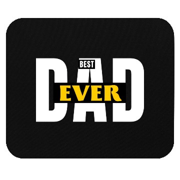 Discover BEST DAD EVER Mouse Pads