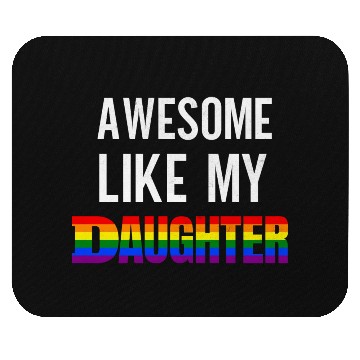 Discover Awesome Like My Daughter Pride Rainbow flag Mouse Pads
