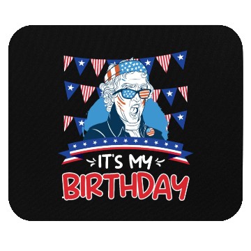 Discover Its my Birthday Independence Day George Washington Mouse Pads