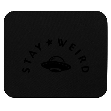 Discover STAY WEIRD black Mouse Pads