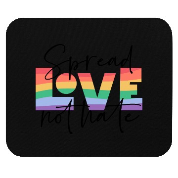 Discover spread love not hate; gay pride; gay; pride month; Mouse Pads
