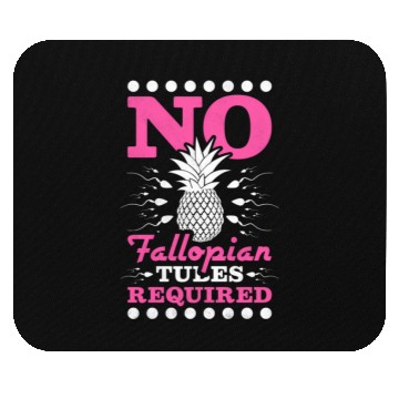 Discover No Fallopian Tubes Required Pineapple Ivf Mouse Pads
