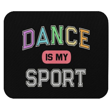 Discover DANCE IS MY SPORT Straight Outta Dancing Class Mouse Pads