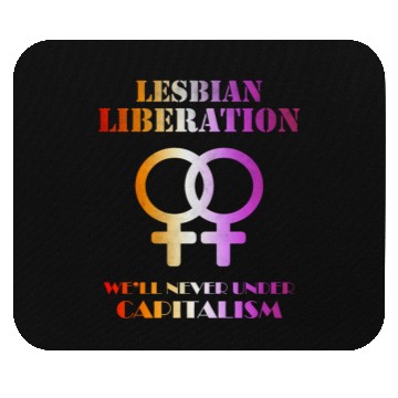 Discover Lesbian liberation we'll never under capitalism Mouse Pads