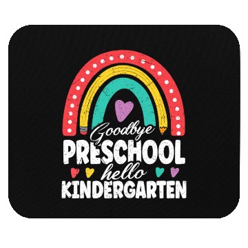 Discover Goodbye Preschool Hello Kindergarten Teacher Back Mouse Pads