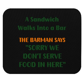 Discover Unexpected Encounter: When a Sandwich Enters a Bar Mouse Pads