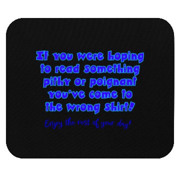 Discover Pithy perhaps... Mouse Pads