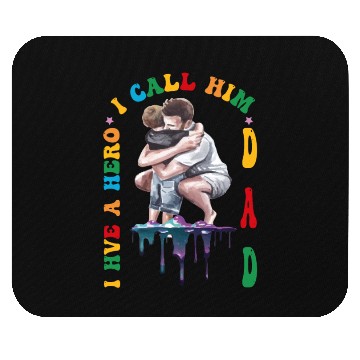 Discover I Have A Hero I Call Him Dad Mouse Pads
