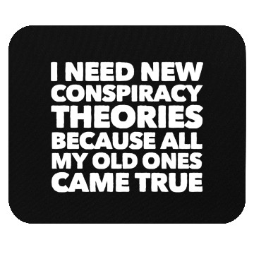 Discover New conspiracy Mouse Pads