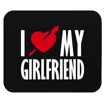 Discover I Love My Girlfriend Mouse Pads