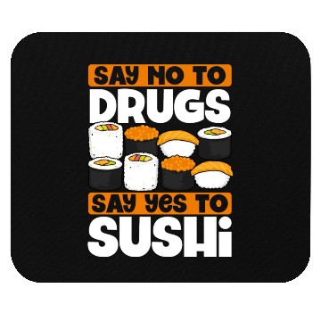 Discover Say Yes To Sushi Mouse Pads