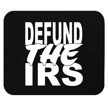Discover Defund The Irs Mouse Pads
