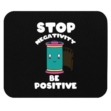 Discover Stop Negativity Be Positive Mouse Pads