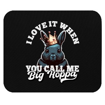 Discover I Love It When You Call Me Big Hoppa Funny Easter Mouse Pads