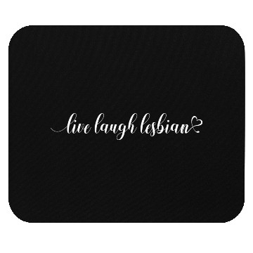 Discover live laugh lesbian Pride Month Mouse Pads