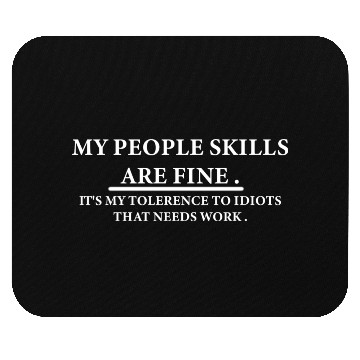 Discover My People Skills Are Fine Mouse Pads