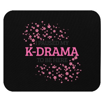Discover I Paused My K-Drama To Be Here K-Pop Korean Mouse Pads