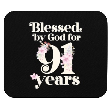 Discover Blessed By God For 91 Years Mouse Pads