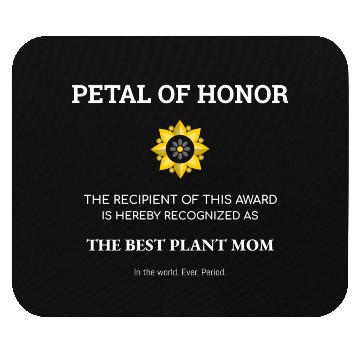 Discover Plant Mom Petal Of Honor Funny Plant Lover Mouse Pads