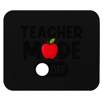 Discover Last Day Of School Teacher Mode Off Mouse Pads