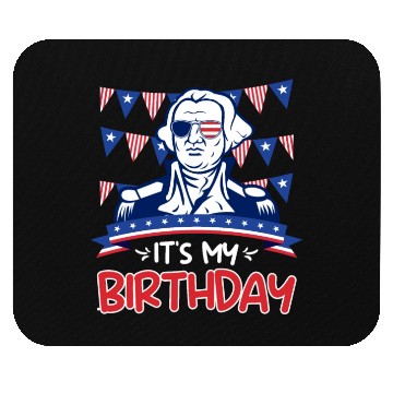 Discover Its my Birthday Independence Day George Washington Mouse Pads