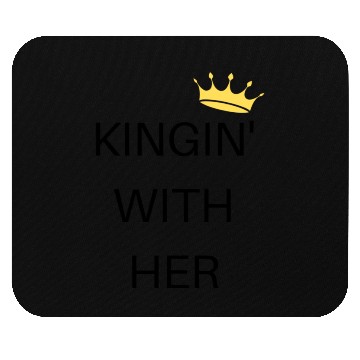 Discover KINGIN' WITH HER BLACK Mouse Pads