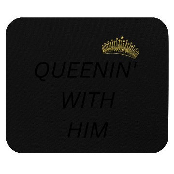 Discover QUEENIN WITH HIM black Mouse Pads