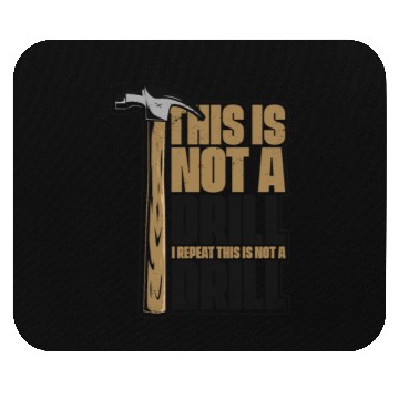 Discover This Is Not A Drill Cabinetmaker Woodturner Mouse Pads