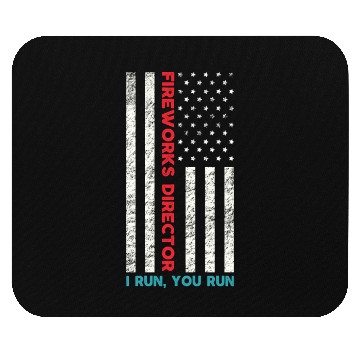 Discover Fireworks Director If I Run You Run 4th Of July Mouse Pads