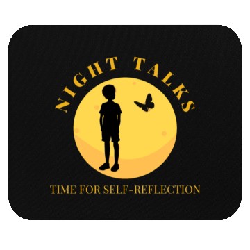 Discover Night Talks, Time for self reflection Mouse Pads