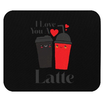 Discover I Love You A Latte Couples Romance Mouse Pads