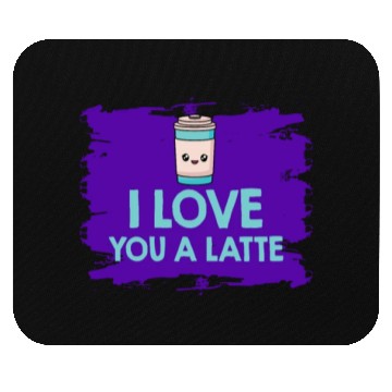 Discover I Love You A Latte Couples Romance Mouse Pads