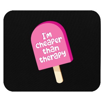Discover I'm cheaper than therapy - ice cream Mouse Pads
