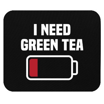 Discover Funny Green Tea Lover Quote Tea Drinker Mouse Pads