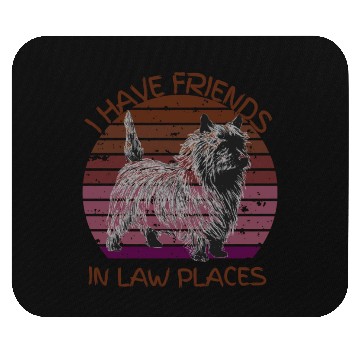 Discover I have friends in law places Mouse Pads