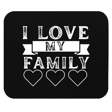 Discover I LOVE MY FAMILY. Mouse Pads