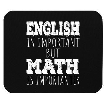 Discover Funny Teacher English Is Important But Math Is Mouse Pads