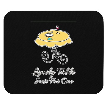 Discover Lonely Table Just Ffor One Mouse Pads