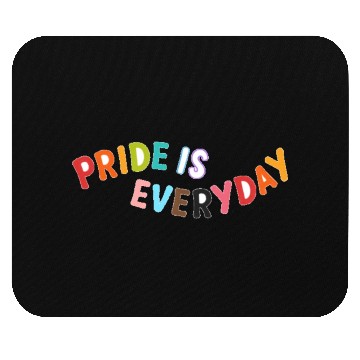 Discover Happy Pride Day Mouse Pads,Pride is Everyday LGBTQ+