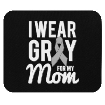 Discover I Wear Grey For My Mom boy Mouse Pads