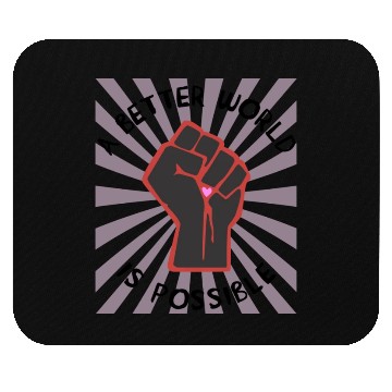 Discover A Better World Is Possible Leftist Socialist Mouse Pads