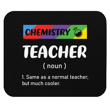 Discover Chemistry Teacher trending Mouse Pads
