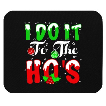 Discover I Do It For The Hos nature Mouse Pads