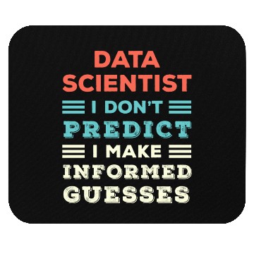 Discover I Dont Predict I Make Informed Guesses Funny Mouse Pads