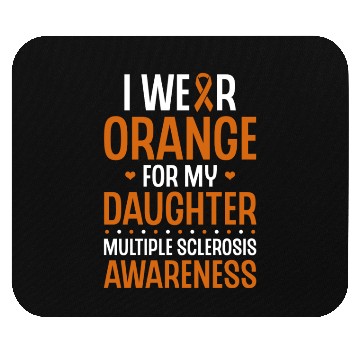 Discover I Wear Orange For My Daughter Multiples Sclerosis Mouse Pads