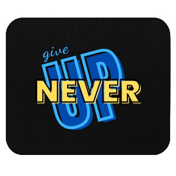 Discover NEVER GIVE UP green Mouse Pads