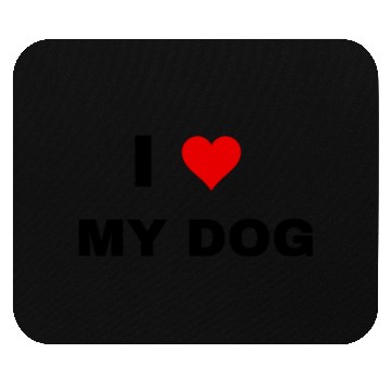 Discover I love my Dog Mouse Pads