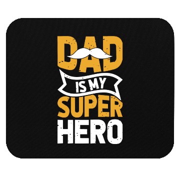 Discover Dad is my Super Hero Mouse Pads